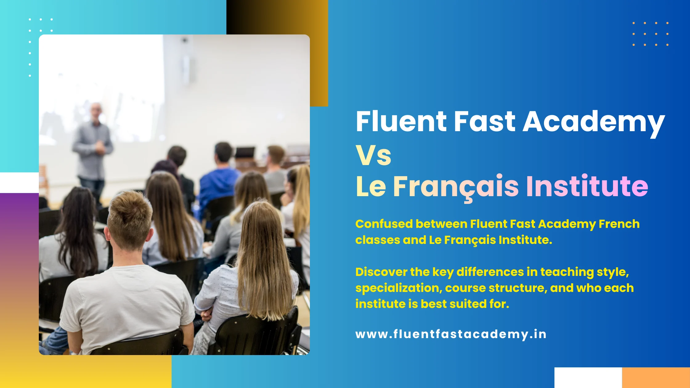 Fluent Fast Academy French Classes vs Le Français Institute